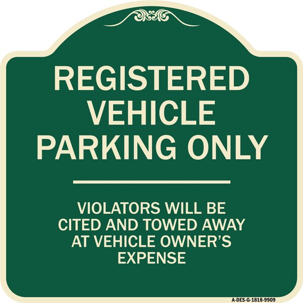Designer Series-Registered Vehicle Parking Violators Will Be Cited And To, 18" x 18", G-1818-9909